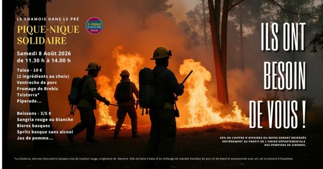 Hey l'épicurien-ne
Je ne pouvais pas rester sans rien faire et regarder à la télévision ces images de combat dans ce paysage dont je vous parle tant.
Je ne peux pas revendiquer la promotion de la gastronomie de la façade atlantique et regarder partir en fumée un bout de ce patrimoine.
Ce samedi 8 aout 2026 de 11.30 h à 14.00 h je vous propose un pique nique solidaire. C'est simple, pas long et surtout c'est un geste pour nos combattants du feu. Ce n'est pas parce que nous sommes loin que nous ne pouvons rien faire.
Les pompiers vont avoir besoin de finances pour arrêter ce feu, réparer les hommes et les machines quand tout sera terminé.
Alors je propose un pique nique solidaire. Il y aura des taloak basques (galettes de maïs avec, au choix, de la ventreche de porc, du fromage de brebis, de la piperade ou de la xistorra (une sorte de merguez non piquante.. enfin pas trop)
Il y aura de la boisson basque pour accompagner.
Entre 3 et 5 € pour les boissons et 10€ par talo acheté.
60% de ce chiffre d'affaires sera reversé à l'union des sapeurs pompiers de gironde. Cette somme sera comptabilisée et validée par un notable de Jougne lors de la journée.
Venez en famille, entre amis, mangez, buvez (ou pas....) mais venez m'aider à envoyer un peu de cet argent, si nécessaire en ces temps de guerre contre le feu.
A partir de jeudi soir 30 juillet, à la roulotte, une cagnotte sera à disposition de ceux qui veulent jouer le jeu de la solidarité. Il n'est pas nécessaire de venir manger pour faire ce don.
Un listing des noms sera proposé pour que chaque don soit comptabilisé.
Un petit geste... (ou un grand) pour aider les pompiers.
J'ai quelques fournisseurs qui vont jouer le jeu de baisser leur prix sur cette action pour optimiser l'aide apportée car ils sont conscients que le combat sera aussi après l'extinction des feux.
Partageons le combat !
#lechamoisdanslepré #laferrièresousjougne #incendieengironde